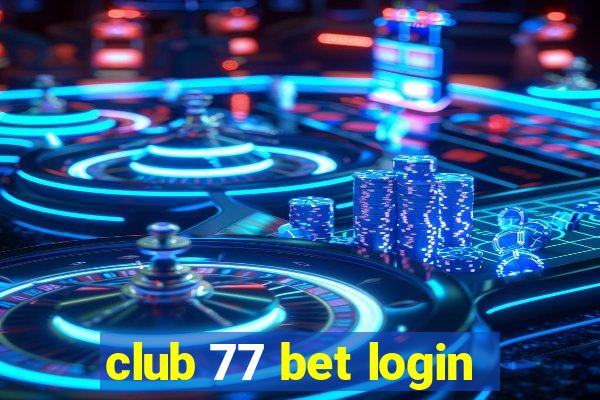 club 77 bet login